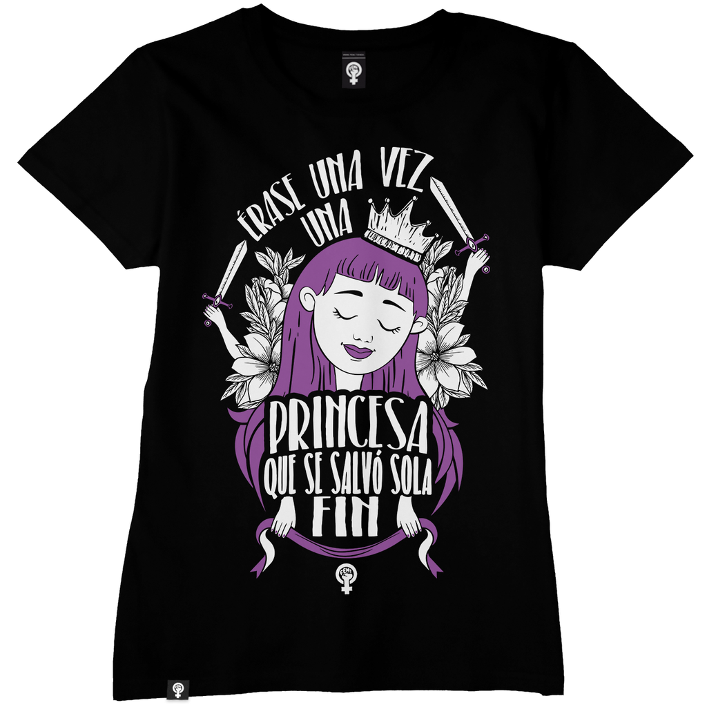 Camiseta Feminista Érase una princesa que se salvó sola. Fin.