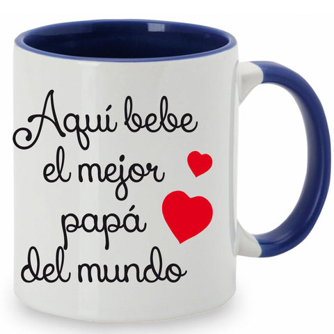 Taza Aquí bebe el mejor papá del mundo.