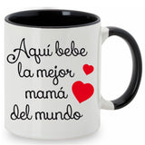 Taza Aquí bebe la mejor mamá del mundo.