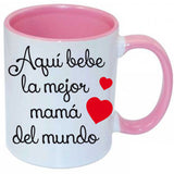 Taza Aquí bebe la mejor mamá del mundo.