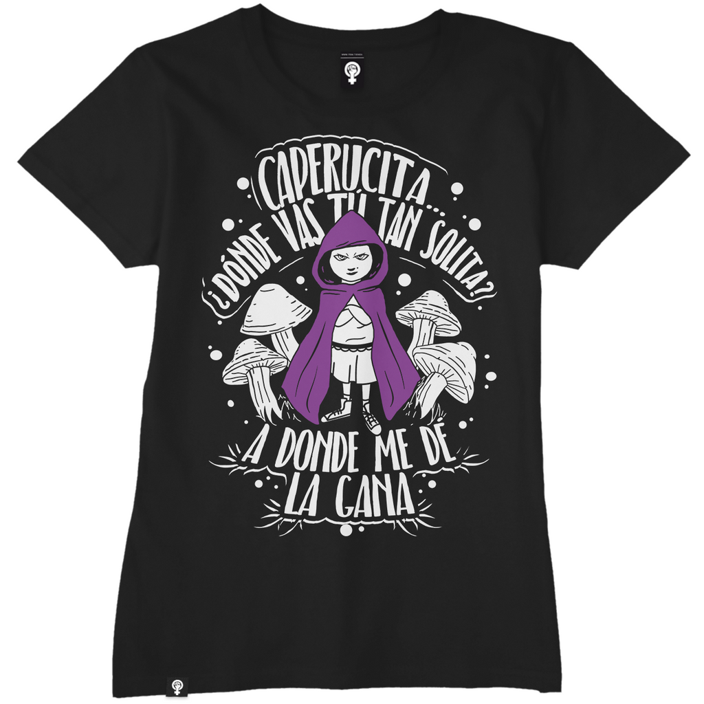 Camiseta Feminista Caperucita ¿dónde vas tú tan solita? A donde me da la gana.