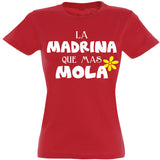 Camiseta mujer cuello redondo - La madrina que más mola.