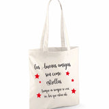 Bolsa - Las buenas amigas son como estrellas.