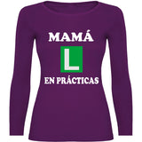 Camiseta mujer manga larga - Mamá en prácticas.