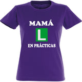 Camiseta mujer cuello redondo - Mamá en prácticas.