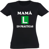 Camiseta mujer cuello redondo - Mamá en prácticas.