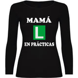 Camiseta mujer manga larga - Mamá en prácticas.