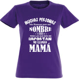 Camiseta mujer cuello redondo - Muchas personas me llaman por mi nombre.