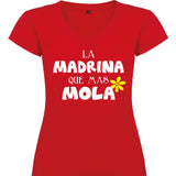 Camiseta mujer cuello pico - La madrina que más mola.