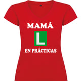 Camiseta mujer cuello pico - Mamá en prácticas.