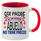 Taza Ser padre es un honor, abuelo no tiene precio.