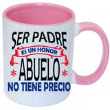 Taza Ser padre es un honor, abuelo no tiene precio.