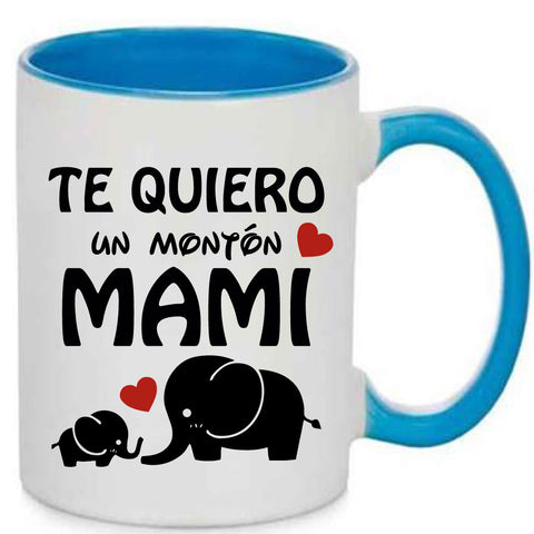 Taza Te quiero un montón mami.