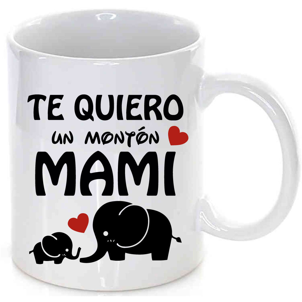 Taza Te quiero un montón mami.