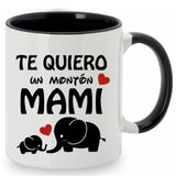 Taza Te quiero un montón mami.