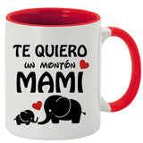 Taza Te quiero un montón mami.