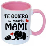 Taza Te quiero un montón mami.